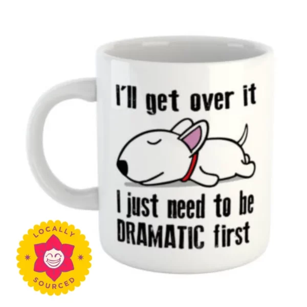 Mug- I'll Get Over It